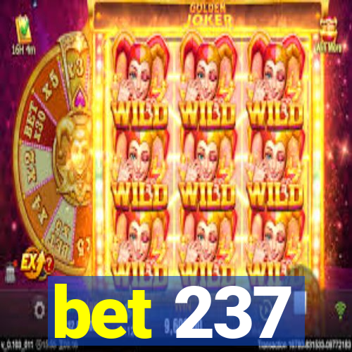 bet 237